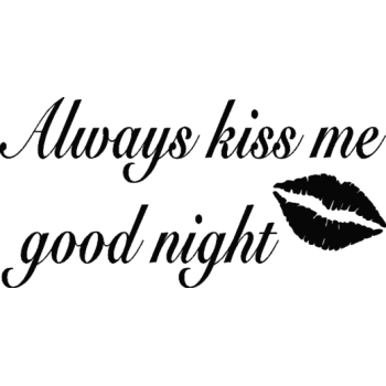 C0011 Always kiss me good night